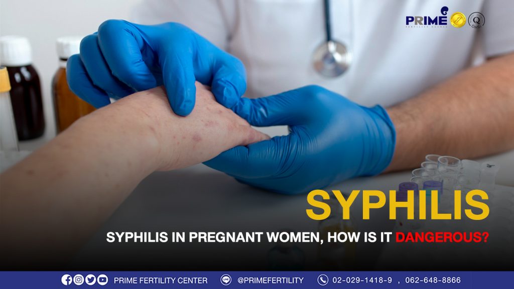 icsi-in-bangkok-syphilis-in-pregnant-women-how-is-it-dangerous